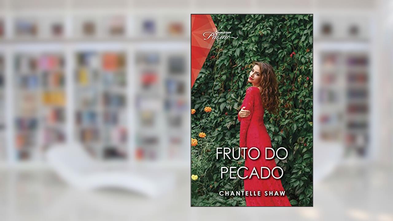 Fruto do pecado (Paixão Livro 238), do autor Chantelle Shaw