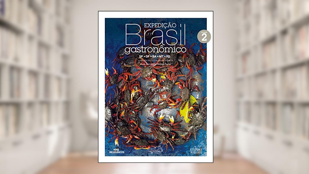 Expedição Brasil gastronômico, Volume 2: Vol. 2, do autor Rusty Marcellini; Rodrigo Ferraz