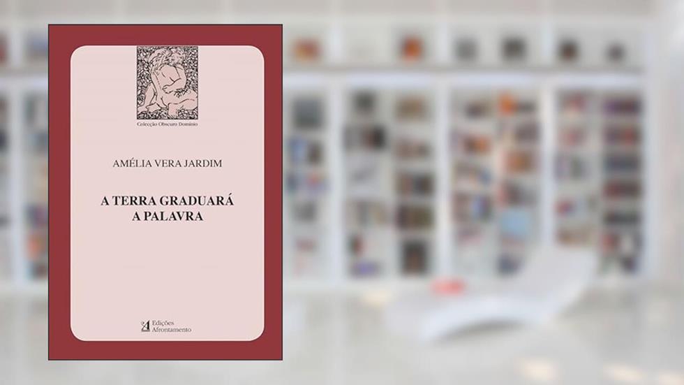 A Terra Graduará a Palavra, do autor Maria Amélia Vera Jardim