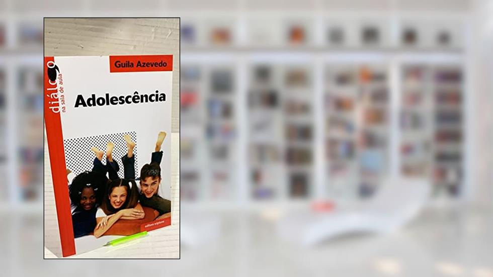 Adolescência, do autor Guila Azevedo