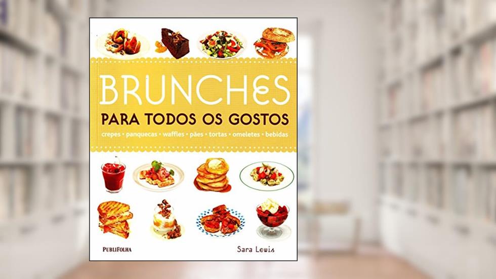 Brunches Para Todos Os Gostos, do autor Sara Lewis