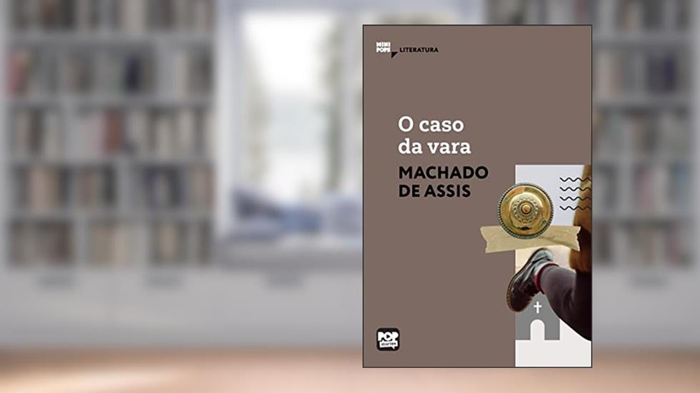 O caso da vara (MiniPops), do autor Machado de Assis