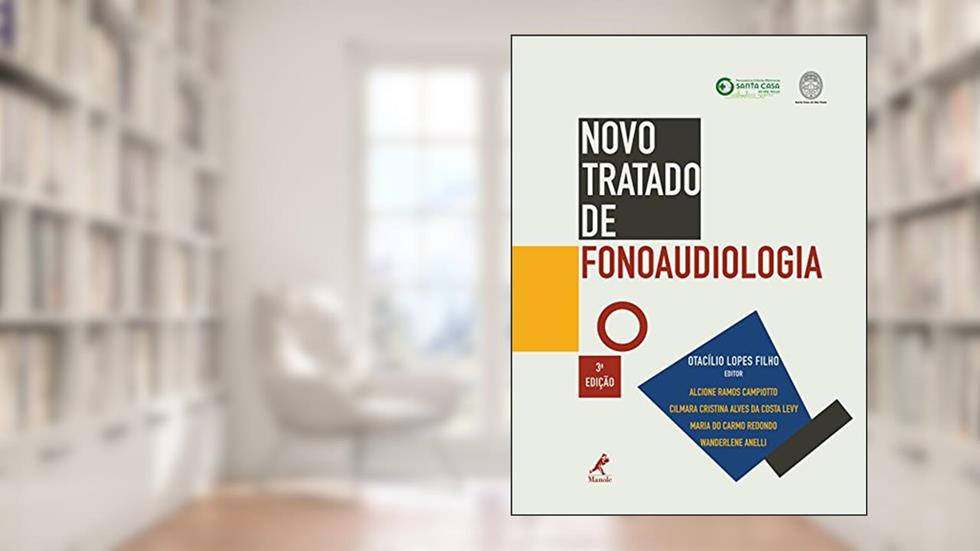 Novo Tratado de Fonoaudiologia, do autor Otacílio Lopes Filho