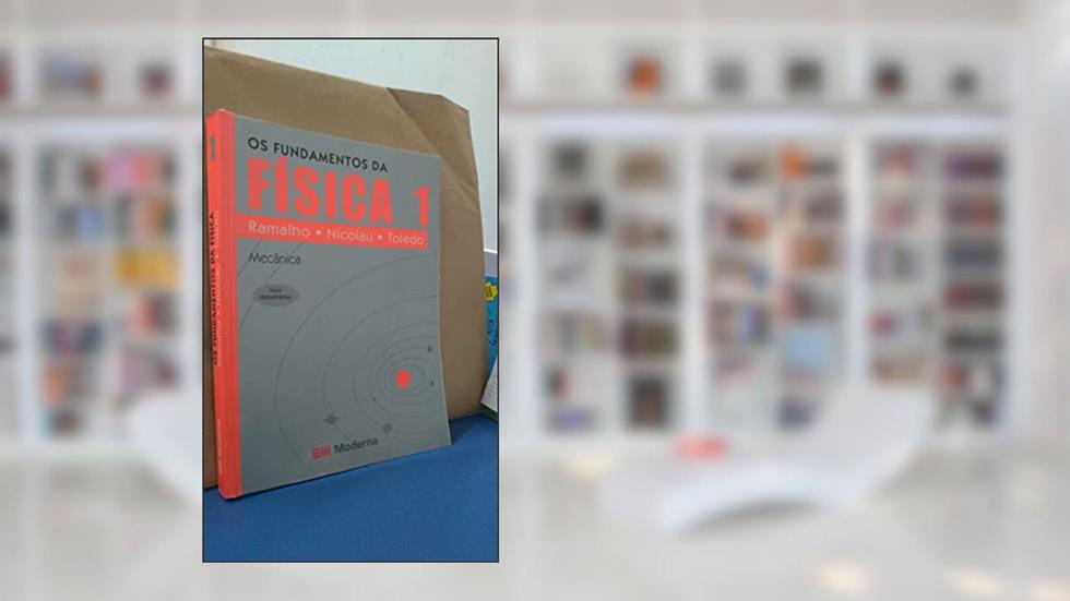 Os Fundamentos da Física 1 - Mecânica, do autor Ramalho - Nicolau - Toledo