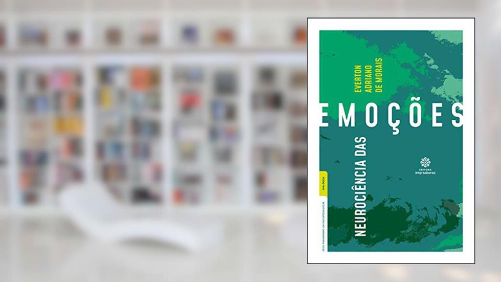 Neurociência das emoções, do autor Everton Adriano de Morais