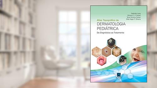 Capa de Dermatologia Pediátrica: do Diagnóstico ao Tratamento, do autor Gabriela Lowy