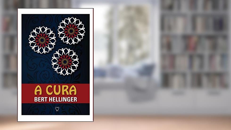 Cura (a), do autor Autor Bert Hellinger