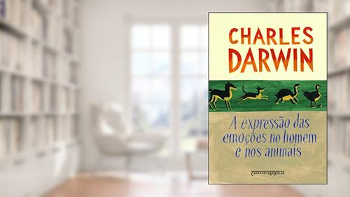 Capa de A expressão das emoções no homem e nos animais, do autor Charles Darwin