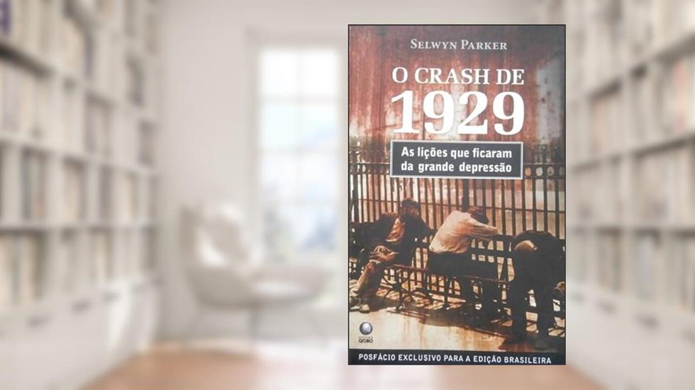 O Crash de 1929, do autor Selwyn Parker