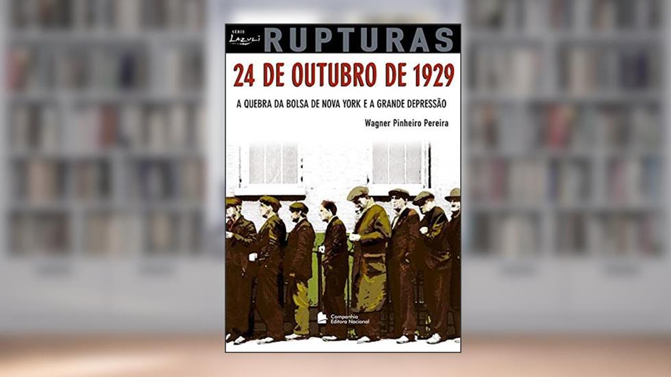 24 de Outubro de 1929 - Coleção Rupturas, do autor Wagner Pinheiro Pereira