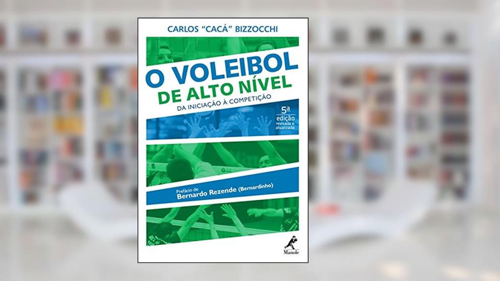O voleibol de alto nível: Da iniciação à competição, do autor Carlos Bizzocchi