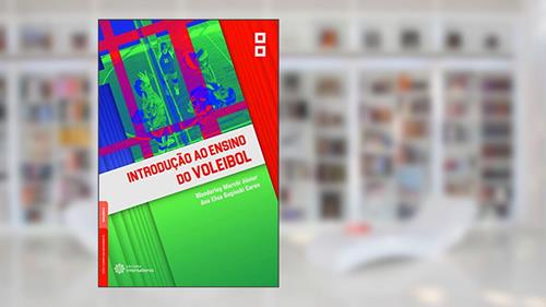 Capa de Introdução ao ensino do voleibol, do autor Wanderley Marchi Júnior; Ana Elisa Guginski Caron