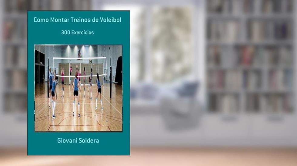 Como Montar Treinos de Voleibol, do autor Giovani Soldera