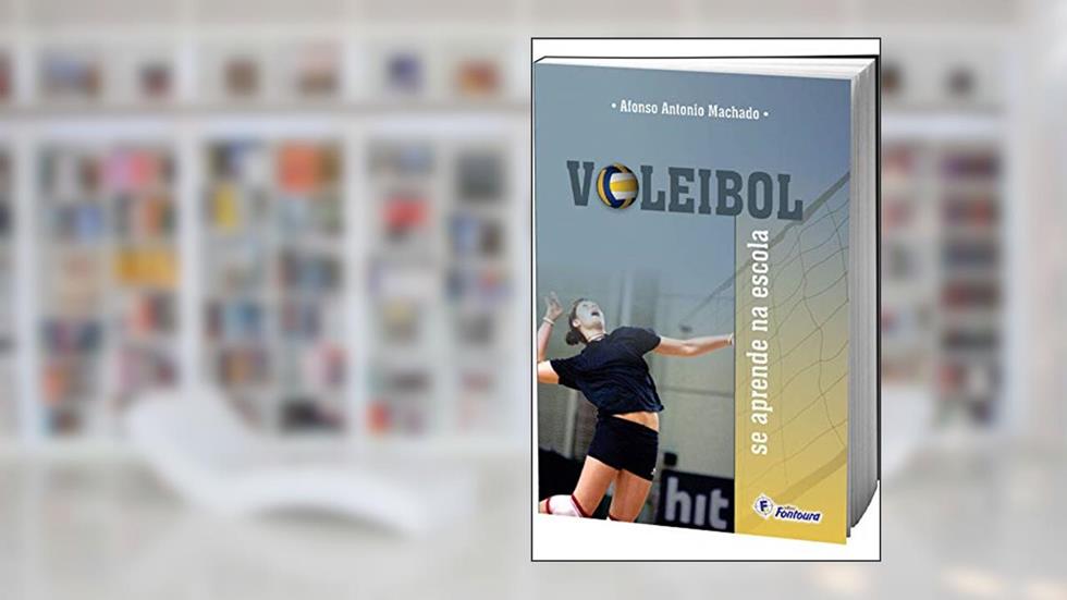 Voleibol se Aprende na Escola, do autor Afonso Antonio Machado