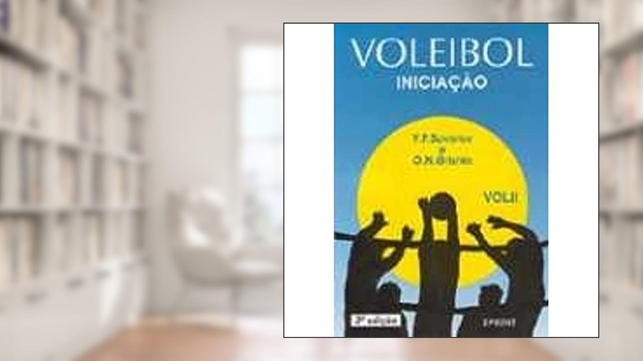 Voleibol Iniciação - Volume 2, do autor Y.P. Suvorov; O.N. Grishin
