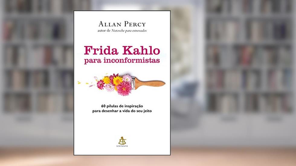 Frida Kahlo para inconformistas, do autor Allan Percy