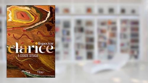 Capa de A cidade sitiada: Edição comemorativa, do autor Clarice Lispector