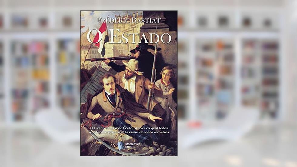 O Estado, do autor Frédéric Bastiat