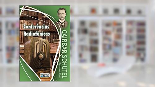 Capa de Conferências Radiofônicas (Cairbar Schutel), do autor Cairbar Schutel