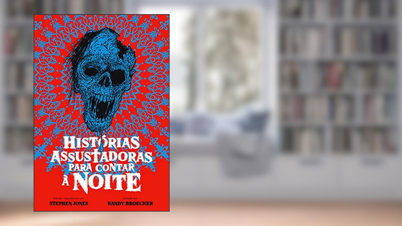 HISTÓRIAS ASSUSTADORAS PARA CONTAR À NOITE, do autor Stephen Jones
