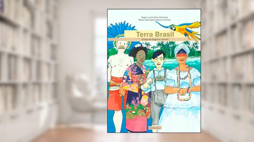 Terra Brasil: Curso de Língua e Cultura, do autor Regina Lúcia Péret Dell'Isola; Maria José Apparecida de Almeida