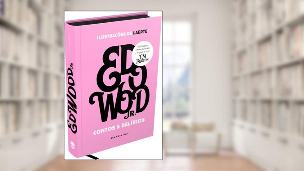 Ed Wood: Contos & Delírios, do autor Ed Wood