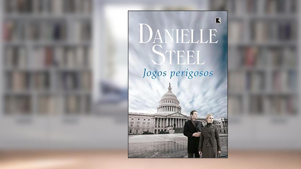 Jogos perigosos, do autor Danielle Steel