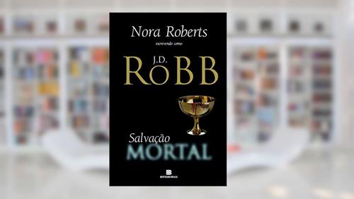 Capa de Salvação mortal (Vol. 27), do autor J. D. Robb