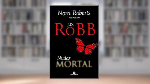 Capa de Nudez mortal (Vol. 1), do autor J. D. Robb