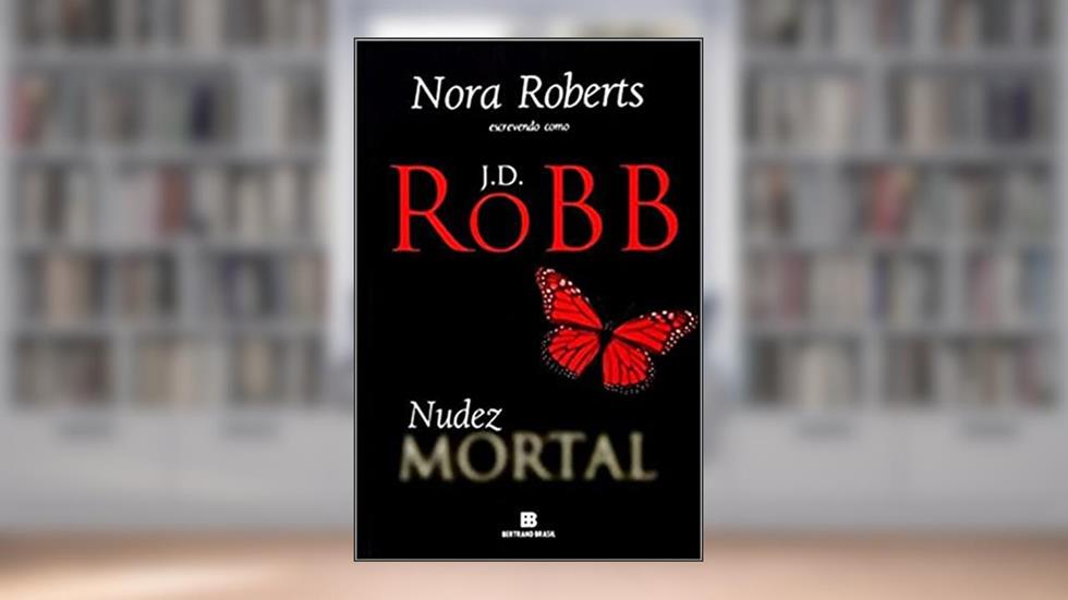 Nudez mortal (Vol. 1), do autor J. D. Robb