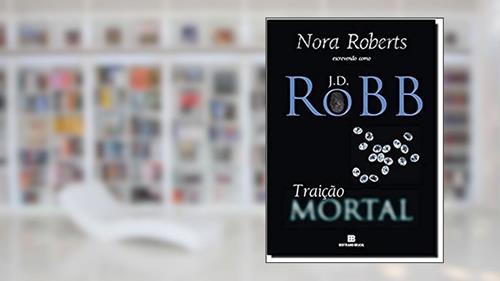 Capa de Traição mortal (Vol. 12), do autor J. D. Robb