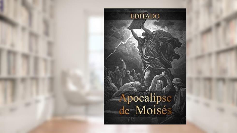 Apocrifo. Apocalipse de Moises, do autor Apócrifo