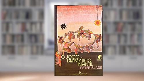 Capa de O jogo dramático infantil, do autor Peter Slade