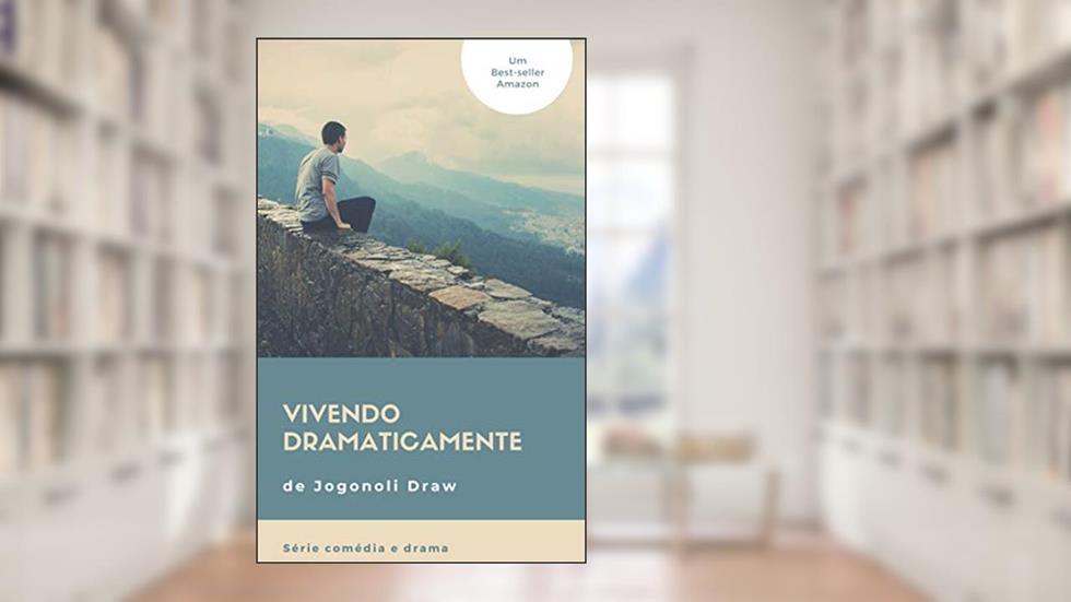Vivendo Dramaticamente: Será? (Autoajuda Livro 2), do autor Joel Oliveira