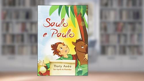Capa de Saulo e Paulo, do autor Thaily Andre; Espirito Maximilien