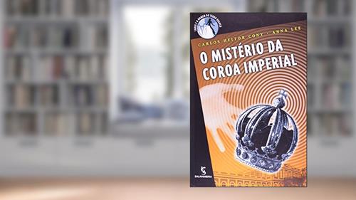 Capa de O Mistério da Coroa Imperial, do autor Anna Lee
