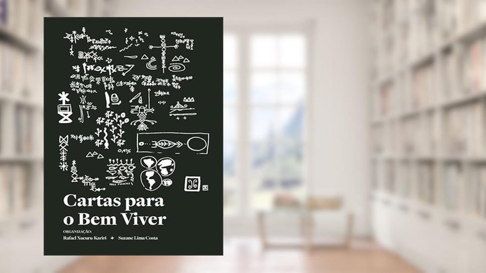 CARTAS PARA O BEM VIVER, do autor RAFAEL XUCURU-KARIRI
