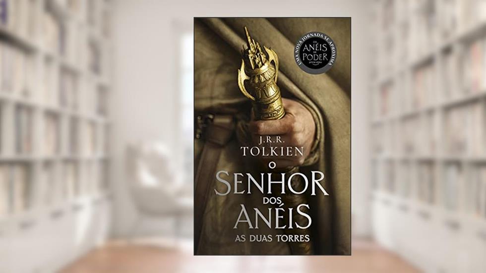 As Duas Torres - Capa Os Anéis de Poder: O Senhor dos Anéis - Parte 2, do autor J. R. R. Tolkien