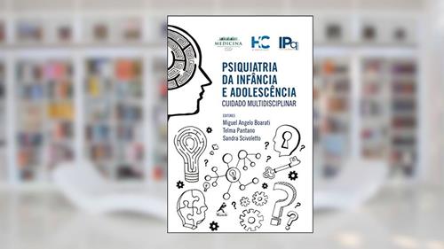 Capa de Psiquiatria da infância e adolescência: Cuidado multidisciplinar - HC FMUSP, do autor Miguel Angelo Boarati; Telma Pantano; Sandra Scivoletto