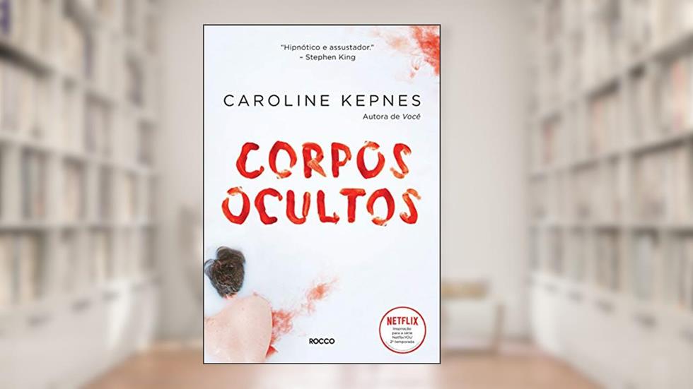 Corpos Ocultos, do autor Caroline Kepnes