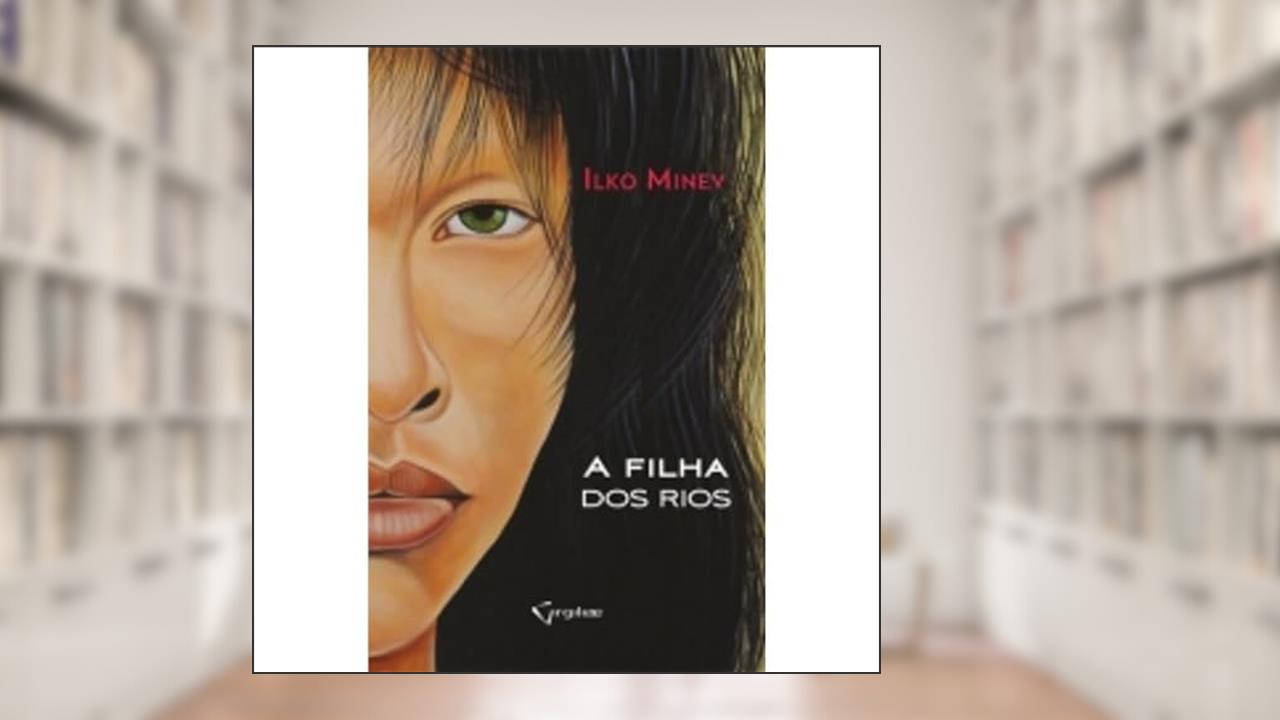 A Filha dos Rios, do autor Ilko Minev