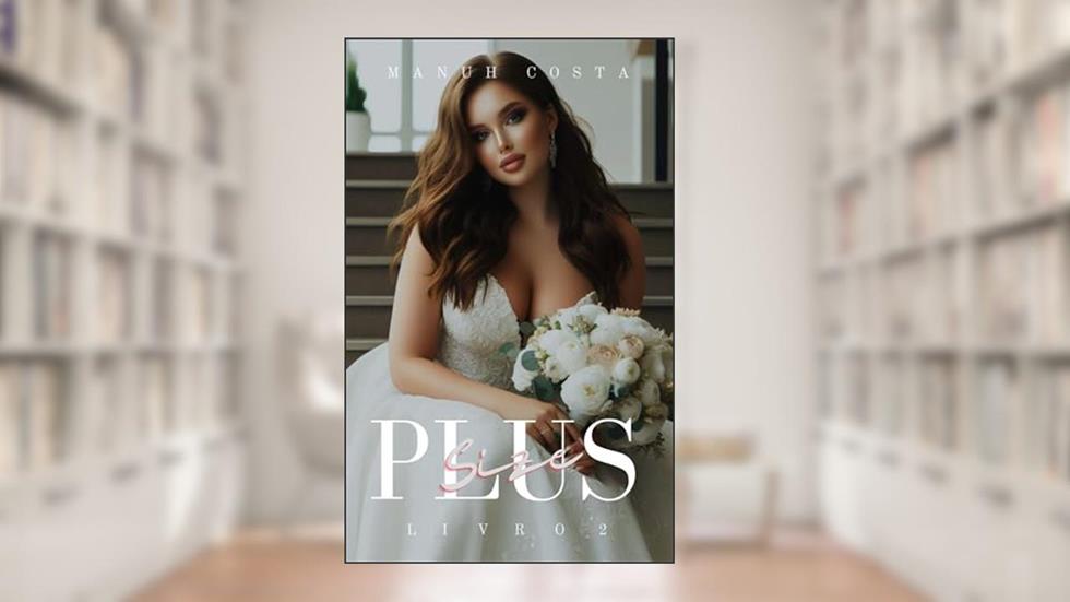 Plus Size (Livro II), do autor Manuh Costa