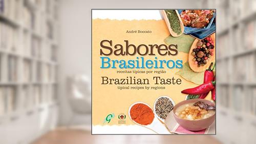 Capa de Sabores Brasileiros: brazilian taste - tipical recipes by regions, do autor André Boccato