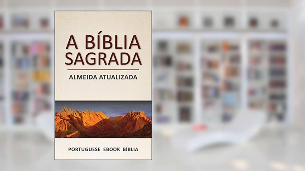 A Bíblia Sagrada: Almeida Atualizada (Portuguese), do autor Zeiset