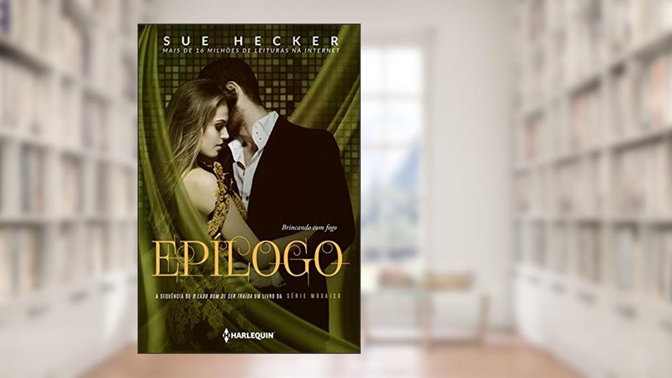 Epílogo (Mosaico Livro 3), do autor Sue Hecker
