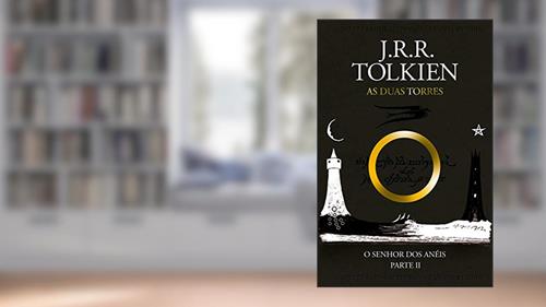 Capa de O Senhor dos Anéis: As duas torres, do autor J.R.R. Tolkien