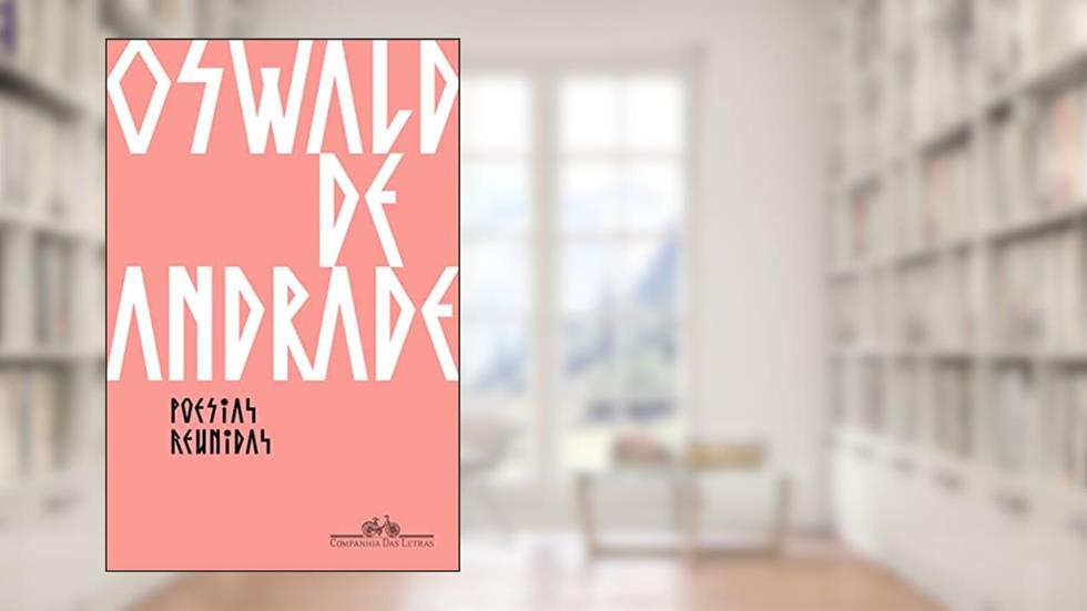Poesias reunidas, do autor Oswald de Andrade