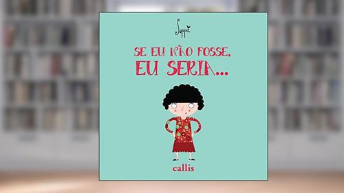 Capa de Se Eu Não Fosse, Eu Seria. - Um livro da Suppa, do autor Suppa