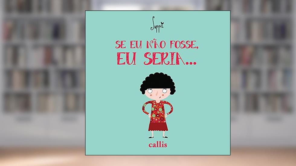 Se Eu Não Fosse, Eu Seria. - Um livro da Suppa, do autor Suppa