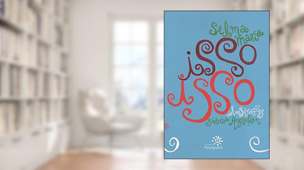 Isso isso, do autor Selma Maria